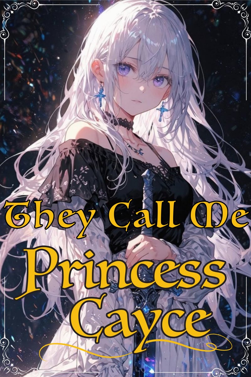 They Call Me Princess Cayce (isekai, becoming a princess, military, kingdom building)